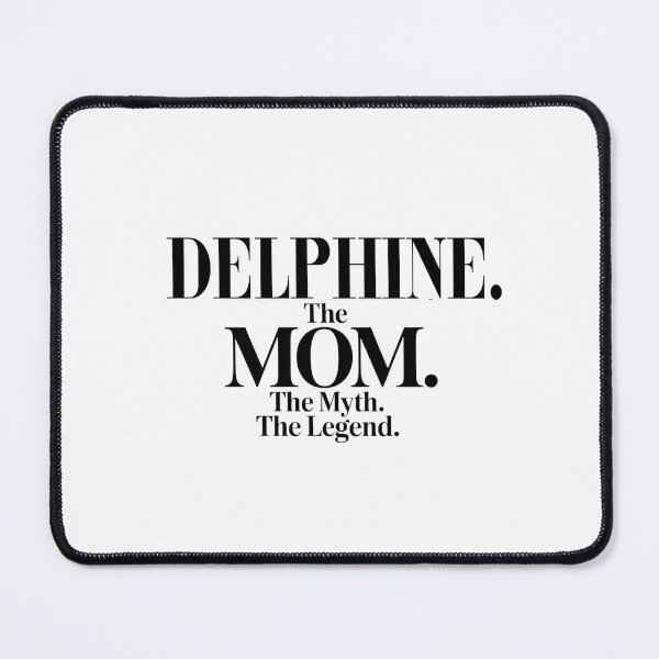 Item preview, Delphine The Mom The Myth The Legend Delphine Name - Funny Mom Quote designed and sold by Oussinc.
