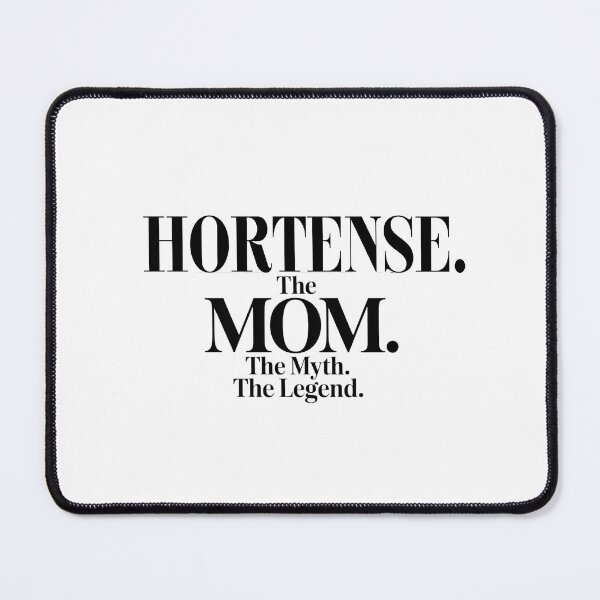 Item preview, Hortense The Mom The Myth The Legend Hortense Name - Funny Mom Quote designed and sold by Oussinc.