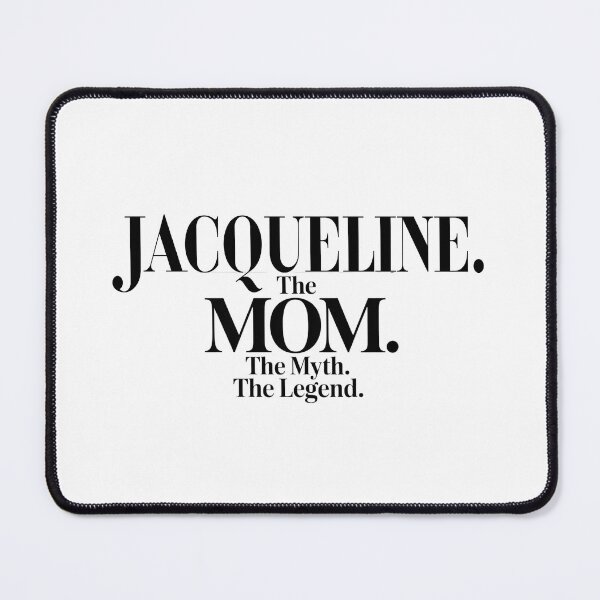 Item preview, Jacqueline The Mom The Myth The Legend Jacqueline Name - Funny Mom Quote designed and sold by Oussinc.