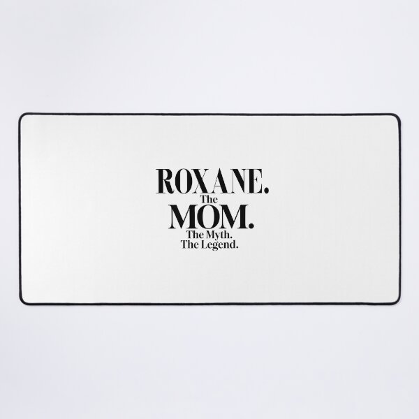Item preview, Roxane The Mom The Myth The Legend Roxane Name - Funny Mom Quote designed and sold by Oussinc.