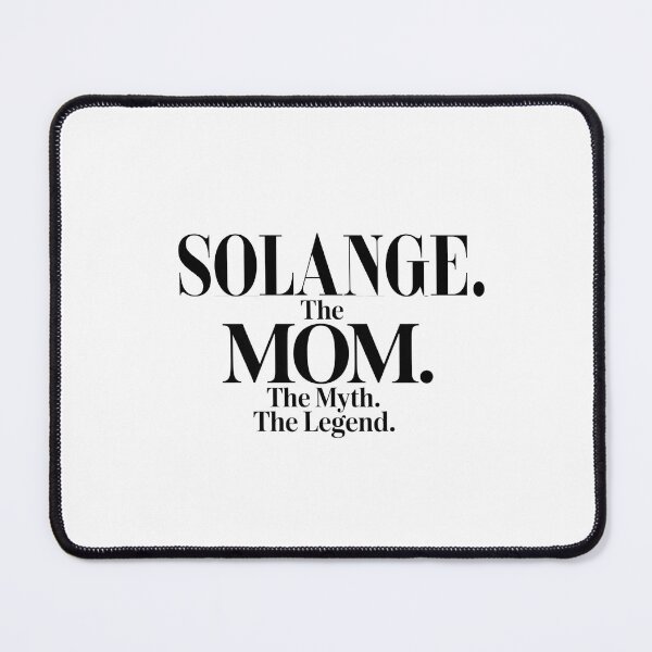 Item preview, Solange The Mom The Myth The Legend Solange Name - Funny Mom Quote designed and sold by Oussinc.