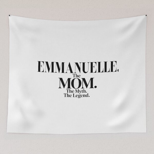 Artikelvorschau, Emmanuelle, die Mutter, der Mythos, die Legende. Emmanuelle Name – lustiges Zitat für Mütter entworfen und verkauft von Oussinc.