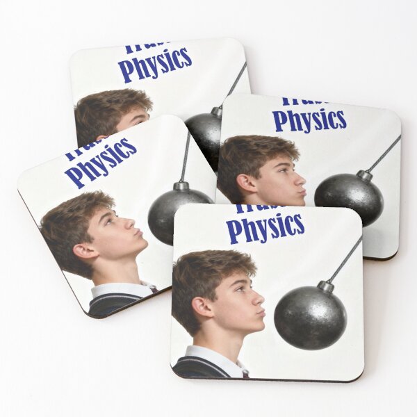 Item preview, Trust Physics Meme  designed and sold by shakespeare1212.
