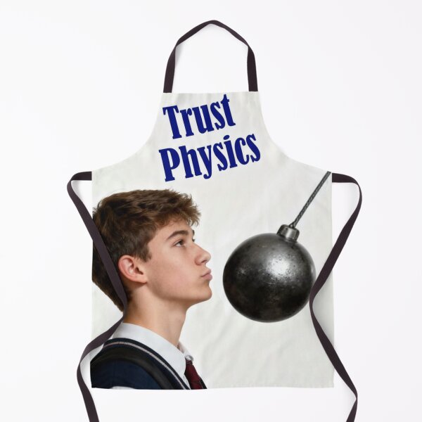 Item preview, Trust Physics Meme designed and sold by shakespeare1212.