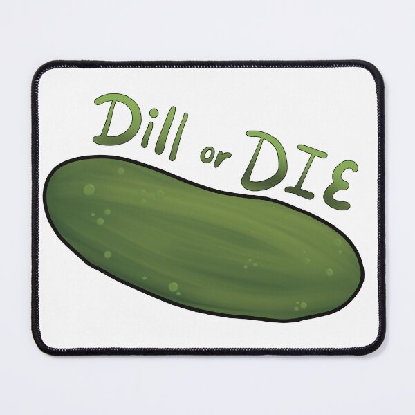 Item preview, Dill Or Die designed and sold by UselessRender.