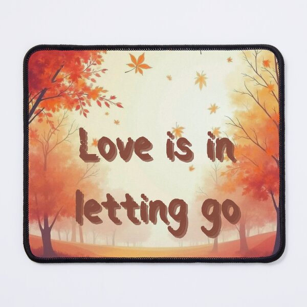 Item preview, Love is in letting go designed and sold by vagar.