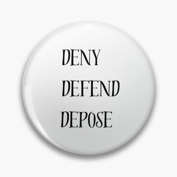 Item preview, Deny Defend Depose  designed and sold by Uniiverseciity.