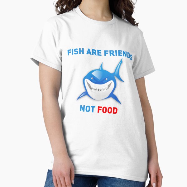 Item preview, Fish are Friends Not Food - Finding Nemo designed and sold by CravinPineapple.