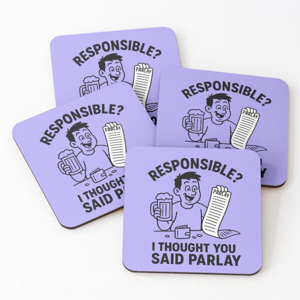 Item preview, Responsible? I Thought You Said Parlay designed and sold by Printessive Designs.