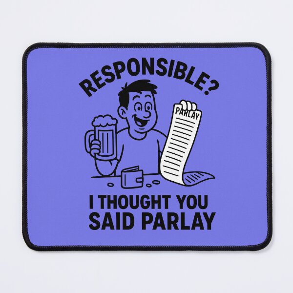 Item preview, Responsible? I Thought You Said Parlay designed and sold by Printessive Designs.
