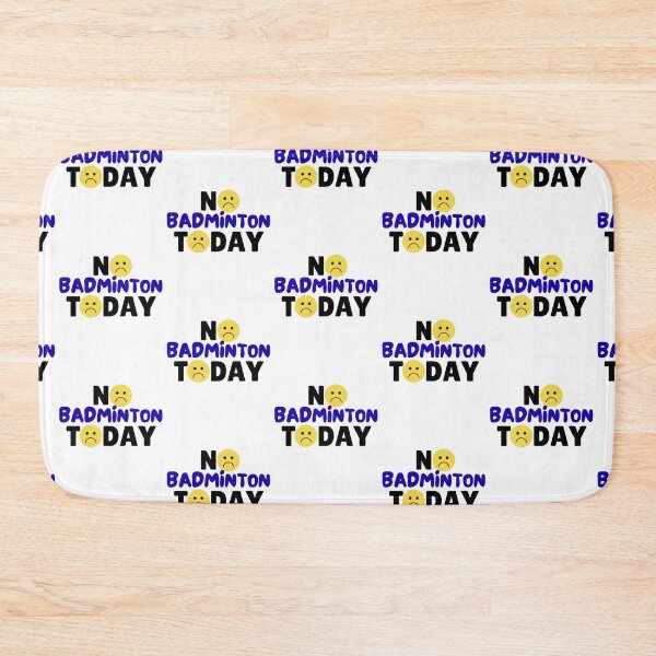 Item preview, funny No badminton Today saying funny badminton lover, sad emoji designed and sold by LuxeGraphix.