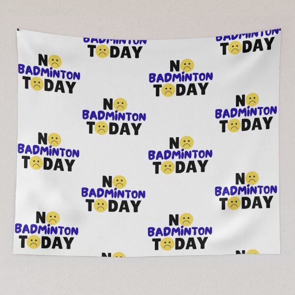 Item preview, funny No badminton Today saying funny badminton lover, sad emoji designed and sold by LuxeGraphix.