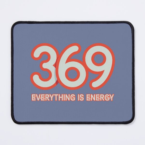 Item preview, 369 Everything Is Energy – Sacred Numbers Design designed and sold by HolisticFurArt.