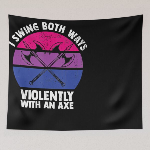 Item preview, I Swing Both Ways Violently With An Axe Bisexual Lgbt Pride designed and sold by ShopGlorious.