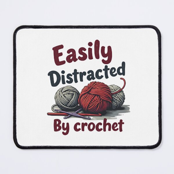 Item preview, Easily Distracted by Crochet designed and sold by MimsTees.