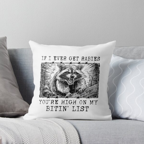 Item preview, I Ever Get Rabies You're High On My Bitin' List designed and sold by Artsyclick.