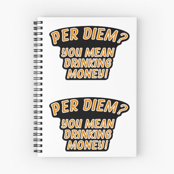 Item preview, Per Diem? You Mean Drinking Money! designed and sold by the-craft-shop.