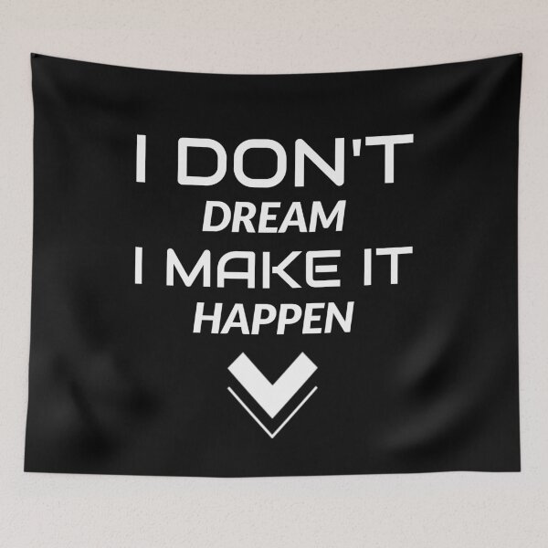 Item preview, I Don't Dream! I Make It Happen! designed and sold by MNY-MERCH.