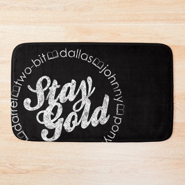 Item preview,  Stay Gold - Ponyboy Sodapop Johnny Cade Dallas Winston designed and sold by MagnusSnicker.