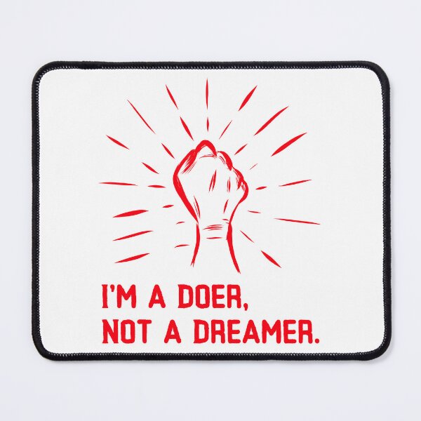 Item preview, I'm A Doer! Not A Dreamer! designed and sold by MNY-MERCH.