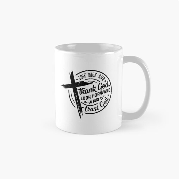 Item preview, Look Back And Thank God Look Forward And Trust God designed and sold by Artsyclick.