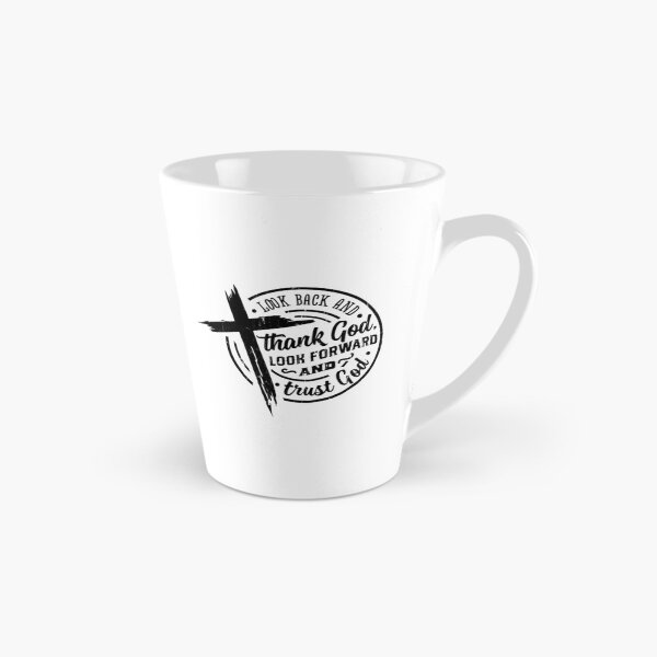 Item preview, Look Back And Thank God Look Forward And Trust God designed and sold by Artsyclick.