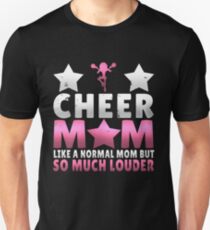 Cheer Mom Like A Normal Mom But Much Cooler Unisex T-Shirt