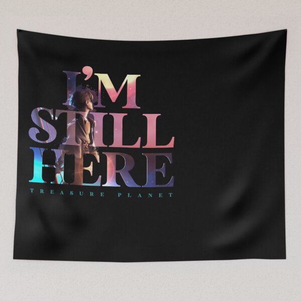 Item preview,  I'M Still Here - Treasure Planet designed and sold by StoreGoogliesM.