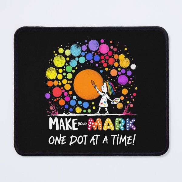 Item preview, Make Your Mark One Dot At A Time Happy Dot Day  designed and sold by AnitaBice.