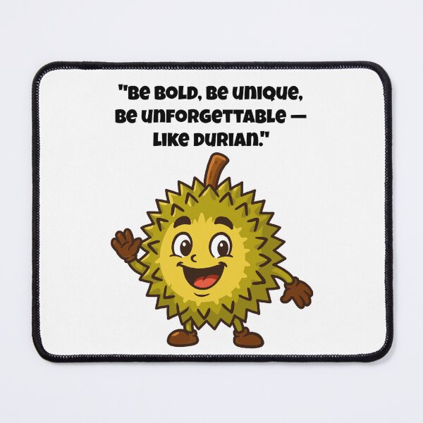 Item preview, Be Bold, Be Durian! – Funny Tropical Fruit Character designed and sold by Latitude 1°N.