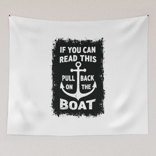 Item preview, If you can read this pull me back on the boat  designed and sold by ArtbyDalliesAI.