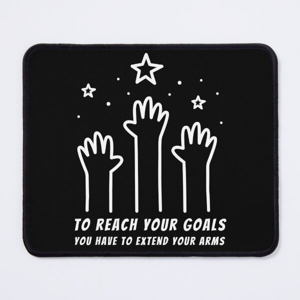 Item preview, To Reach Your Goals! Extend Your Arms! designed and sold by MNY-MERCH.