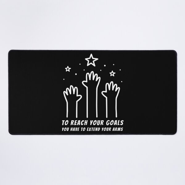 Item preview, To Reach Your Goals! Extend Your Arms! designed and sold by MNY-MERCH.