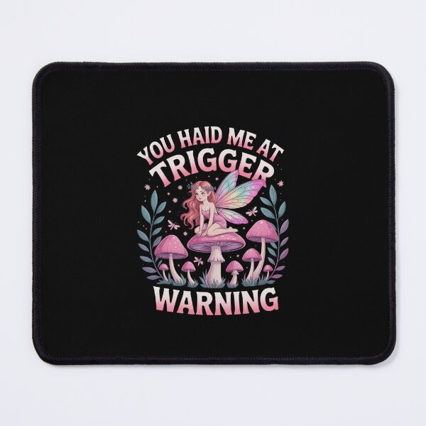 Item preview, You Had Me At Trigger Warning Quote designed and sold by KarstenNoanra.