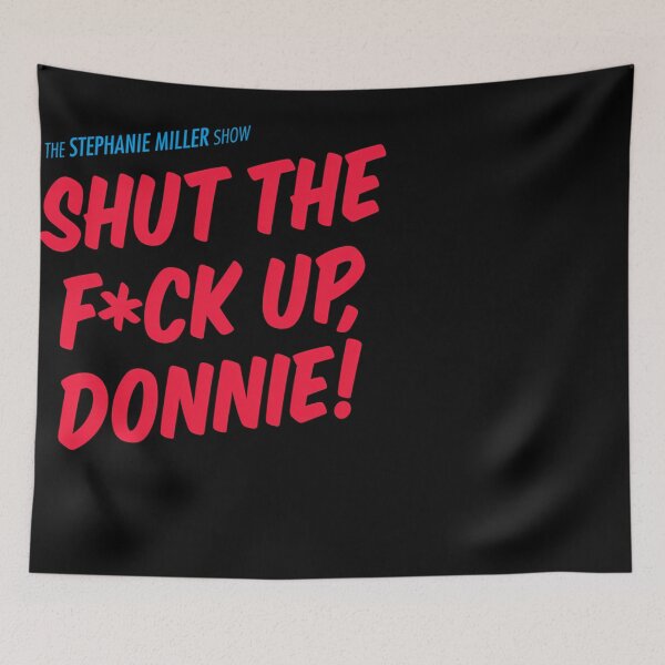Item preview, Shut The Fck Up Donnie designed and sold by Doughnut-Makhi.