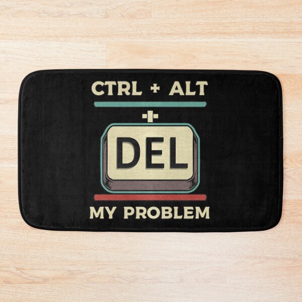 Item preview, Ctrl+Del my problem - humor tee designed and sold by Ranpict.