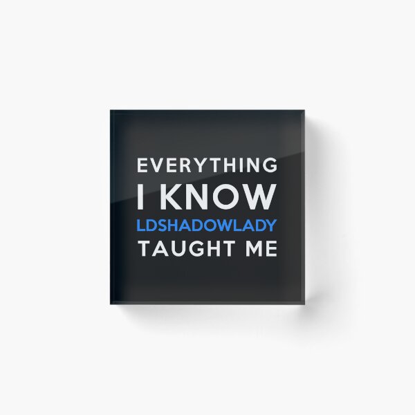 Item preview, Everything i know - LDShadowLady   designed and sold by icelandcollecti.