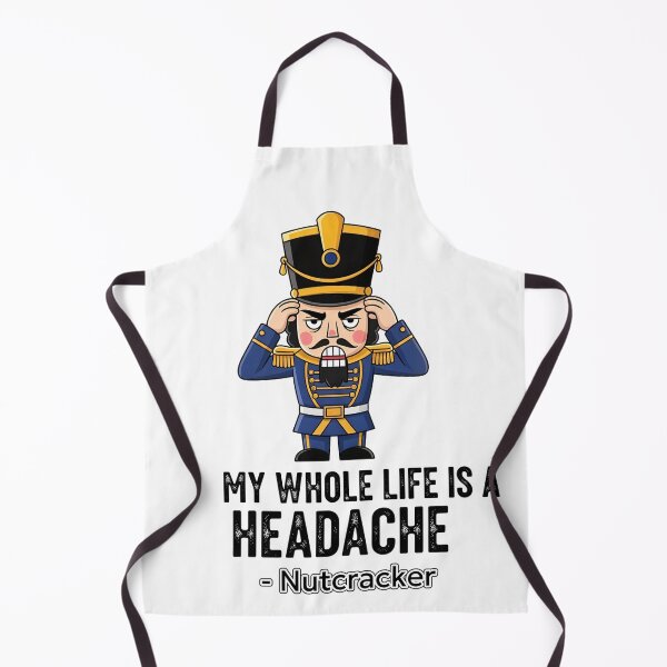 Item preview, My Whole Life Is A Headache - Funny Grumpy Nutcracker Christmas designed and sold by The Glitch & Hue Arts.