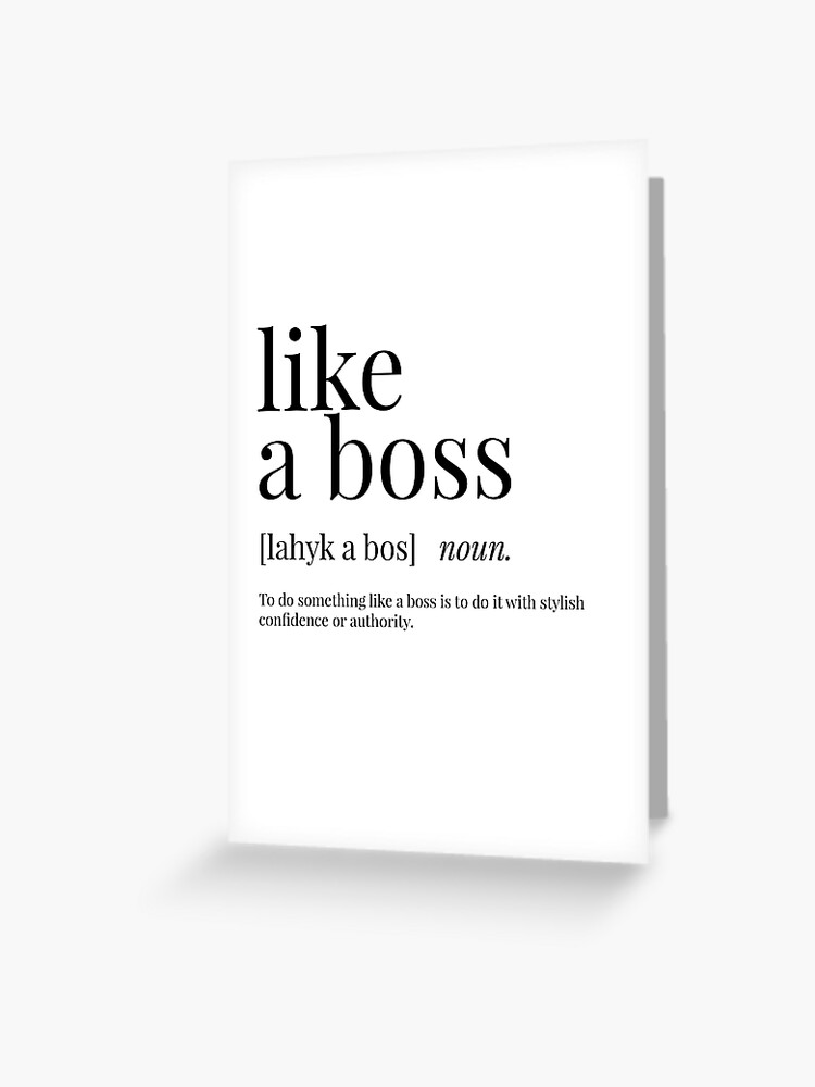 Like a Boss Definition" Greeting Card for Sale by definingprints Redbubble