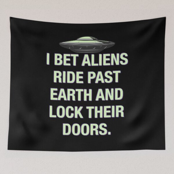 Item preview, Aliens Lock Their Doors designed and sold by calypso-designs.