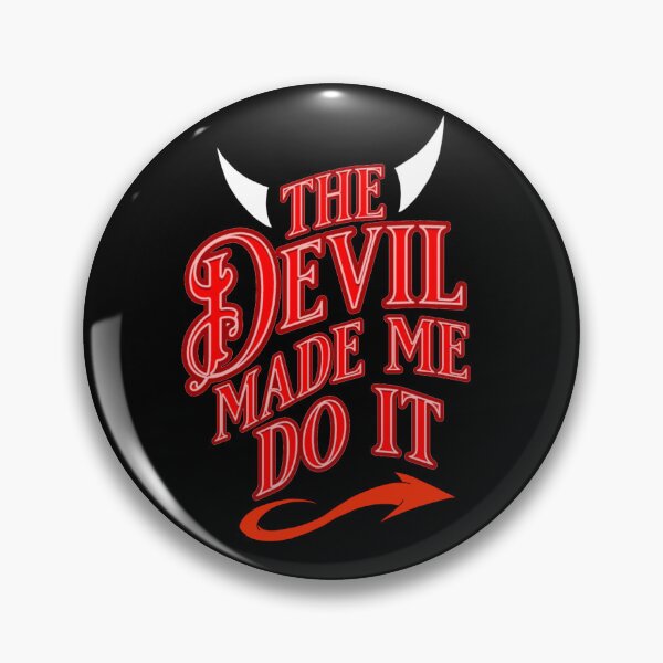 Item preview, The Devil Made Me Do It  designed and sold by TheEndDesign.