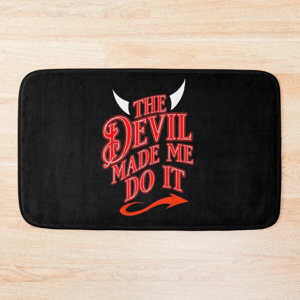 Item preview, The Devil Made Me Do It  designed and sold by TheEndDesign.
