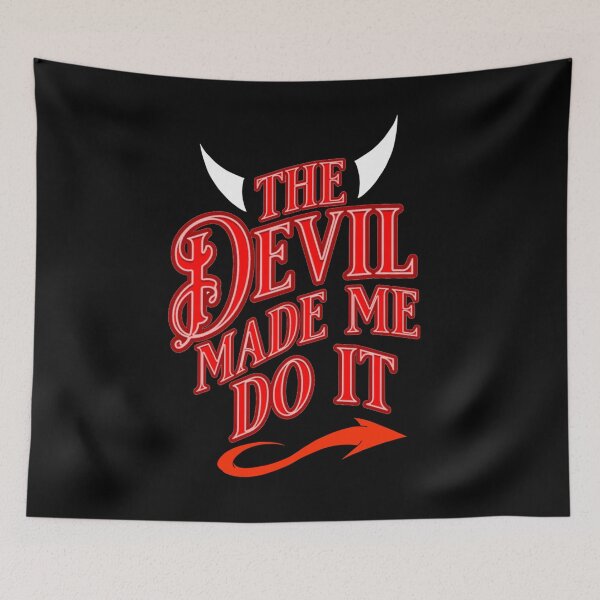 Item preview, The Devil Made Me Do It  designed and sold by TheEndDesign.