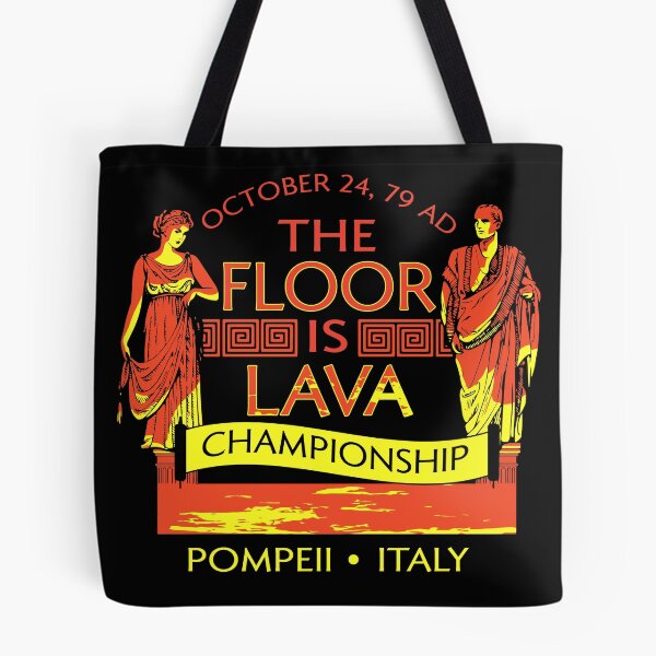 Item preview, Pompeii Floor Is Lava designed and sold by Merritt Chase.