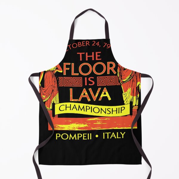 Item preview, Pompeii Floor Is Lava designed and sold by Merritt Chase.
