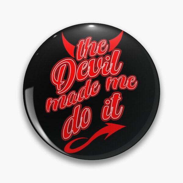 Item preview, The Devil Made Me Do It  designed and sold by TheEndDesign.