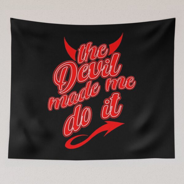 Item preview, The Devil Made Me Do It  designed and sold by TheEndDesign.