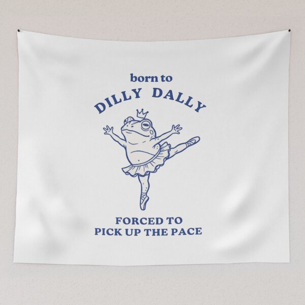 Item preview, Dilly Dally, Forced to pick up the Pace, lazy frog, funnyfits70, Humor, Funny, retro, vintages, funny quotes, animal humor, designed and sold by FunnyFits70.