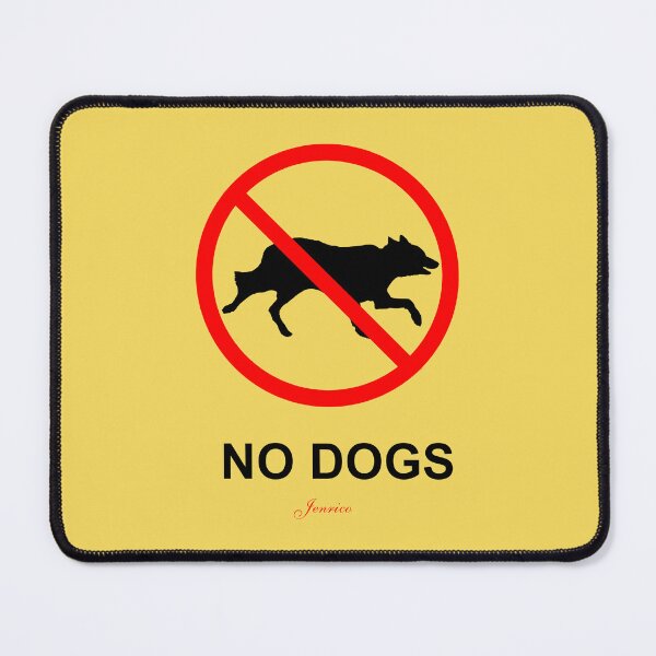 Item preview, No Dogs designed and sold by jenrico.