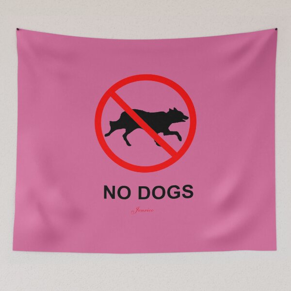 Item preview, No Dogs designed and sold by jenrico.